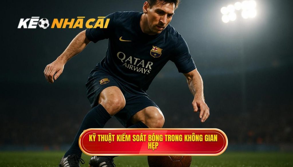 Kỹ thuật kiểm soát bóng trong không gian hẹp