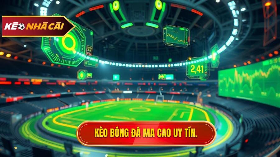 Kèo bóng đá Ma Cao